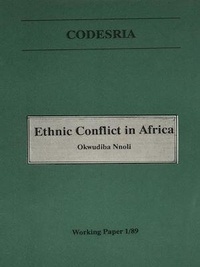Okwudiba Nnoli - Ethnic conflict in Africa - Working Paper 1/89.