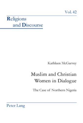 Ola, kathleen Mcgarvey - Muslim and Christian Women in Dialogue - The Case of Northern Nigeria.