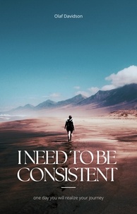 Livres en anglais téléchargeables gratuitement au format pdf I need to be consistent  - I need t be consistent, #1 DJVU (French Edition) 9798223261940