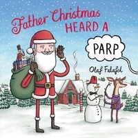Olaf Falafel - Father Christmas Heard a Parp.