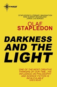 Olaf Stapledon - Darkness and the Light.