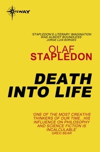 Olaf Stapledon - Death into Life.