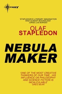 Olaf Stapledon - Nebula Maker.