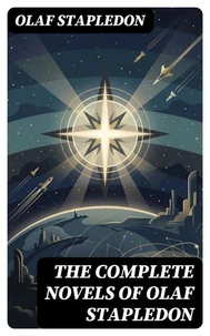 The Complete Novels of Olaf Stapledon