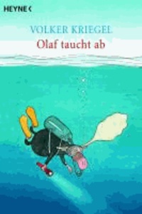 Olaf taucht ab - Eine Tauchergeschichte.