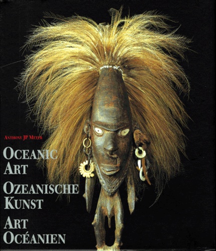 Olaf Wipperfurth et Anthony-J-P Meyer - Oceanic Art : Ozeanische Kunst : Art Oceanien Coffret 2 Volumes.