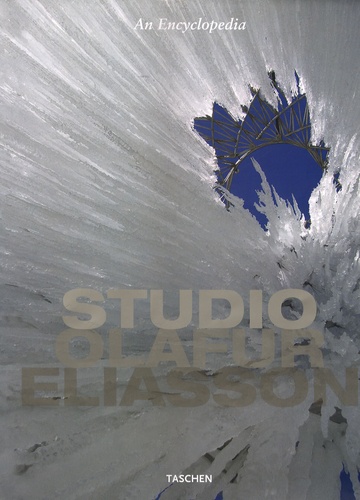 Olafur Eliasson et Philip Ursprung - Studio Olafur Eliasson - An Encyclopedia.