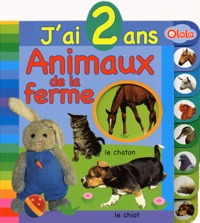  Olala Books - J'ai 2 ans - Animaux de la ferme.