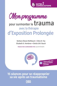 Mon programme pour surmonter le trauma avec la thérapie d'exposition prolongée