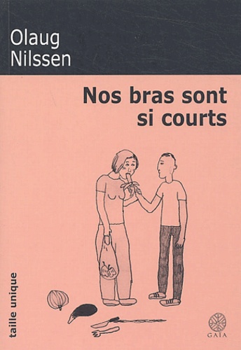 Olaug Nilssen - Nos bras sont si courts.