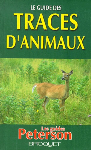 Olaus-J Murie - Le Guide Des Traces D'Animaux.