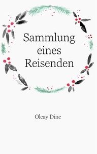 Olcay Dinc - Sammlung eines Reisenden.