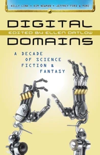 Digital Domains: A Decade of Science Fiction &amp; Fantasy