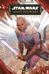 Star Wars : La Haute République - Les Aventures - La terreur sans nom - Sabre à louer
