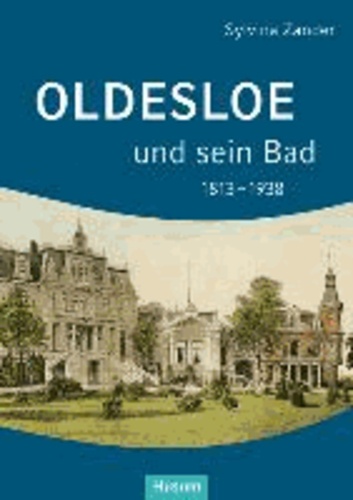 Oldesloe und sein Bad 1813-1938.