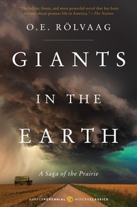 Ole Edvart Rolvaag - Giants in the Earth - A Saga of the Prairie.
