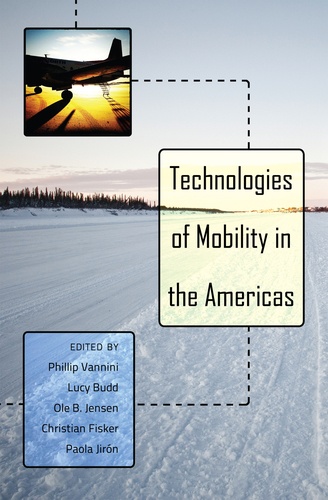 Ole Jensen et Christian Fisker - Technologies of Mobility in the Americas.