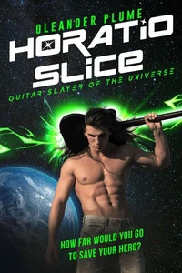 Horatio Slice: Guitar Slayer of the Universe