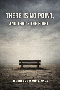 There is no point, and that's the point