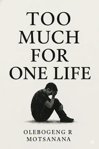 Too much for one life