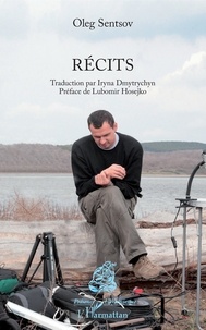 Oleg Sentsov - Récits.