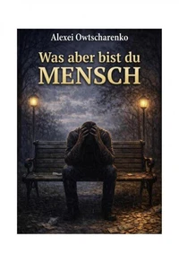 Was bist du doch für ein Mensch