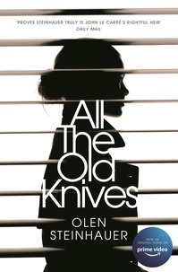 Olen Steinhauer - All The Old Knives - Now A Major Film.