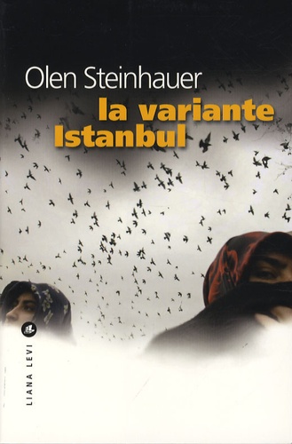 Olen Steinhauer - La variante Istanbul.
