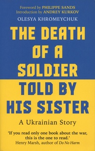 Olesya Khromeychuk - The Death of a Soldier Told by His Sister.