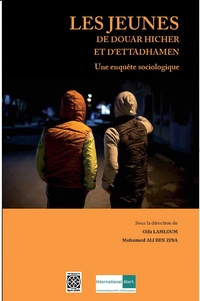 Olfa Lamloum - Les jeunes de Douar Hicher et d'Ettadhamen - Une enquête sociologique.