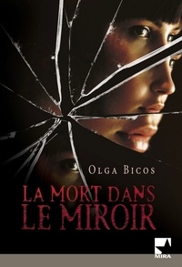 Olga Bicos - La mort dans le miroir (Harlequin Mira).