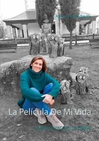 Olga Colino Mediavilla - La Película De Mi Vida - UN VIAJE HACIA EL INTERIOR.