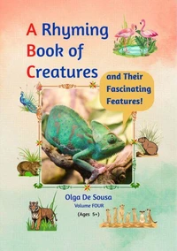 A Rhyming Book of Creatures and Their Fascinating Features!
