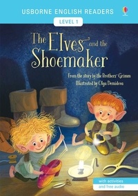 Olga Demidova et Laura Cowan - The elves and the shoemaker - English readers level 1.