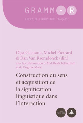 Olga Galatanu - Construction du sens et acquisition de la signification linguistique dans l'interaction.