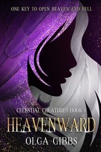  Olga Gibbs - Heavenward - Celestial Creatures, #1.