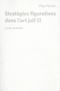 Stratégies figuratives dans l'art juif II : Autour de Moïse