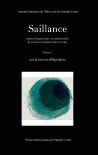 Olga Inkova - Saillance - Volume 1, Aspects linguistiques et communicatifs de la mise en évidence dans le texte.