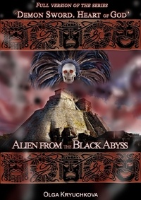  Olga Kryuchkova - Alien from the Black Abyss. Full Version - Demon Sword. Heart of God, #5.