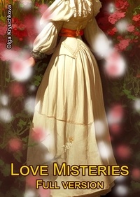  Olga Kryuchkova - Love Mysteries. Full Version - Love Mysteries, #4.