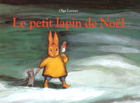 Olga Lecaye et  Nadja - Le Petit Lapin De Noel.