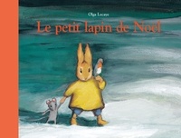 Olga Lecaye et  Nadja - Le petit lapin de Noël.