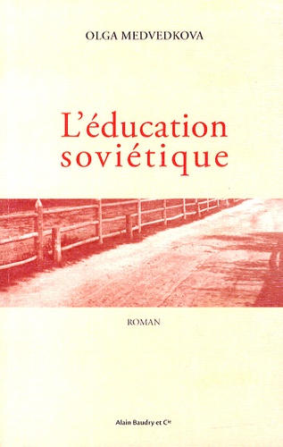 Olga Medvedkova - L'éducation soviétique.