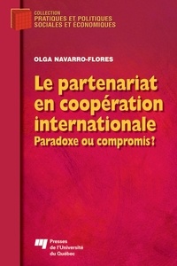 Olga Navarro-Flores - Le partenariat en coopération internationale - Paradoxe ou compromis ?.