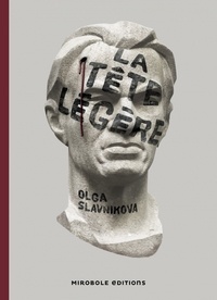Olga Slavnikova - La tête légère.