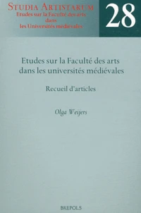 Etudes sur la Faculté des arts dans les universités médiévales