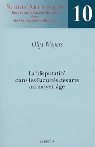 La " disputatio " dans les facultés des arts au Moyen Age