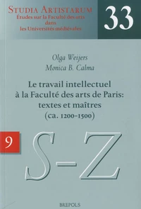 Le travail intellectuel à la Faculté des arts de Paris : textes et maîtres (ca. 1200-1500)