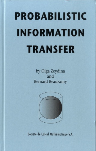 Olga Zeydina et Bernard Beauzamy - Probabilistic Information Transfer.