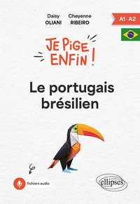 Je pige enfin ! Le portugais brésilien A1-A2